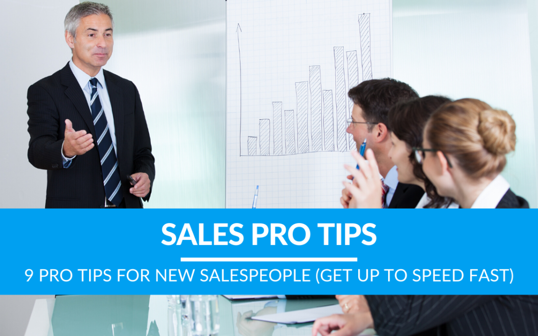 9 Pro Tips for New Salespeople (Get Up To Speed FAST)