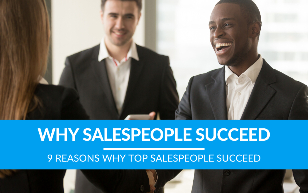 9 Reasons Why Top Salespeople Succeed