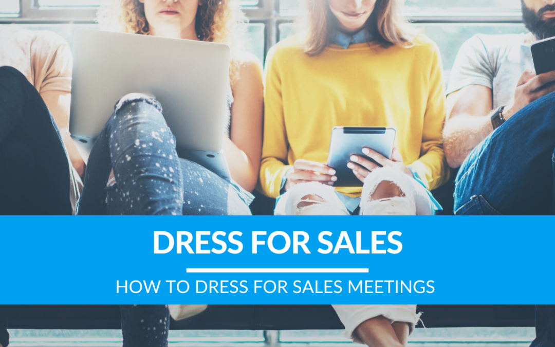 How to Dress for Sales Meetings