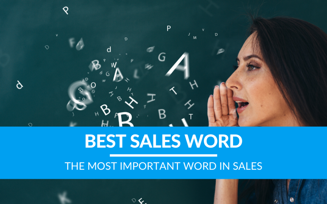 The Most Important Word in Sales