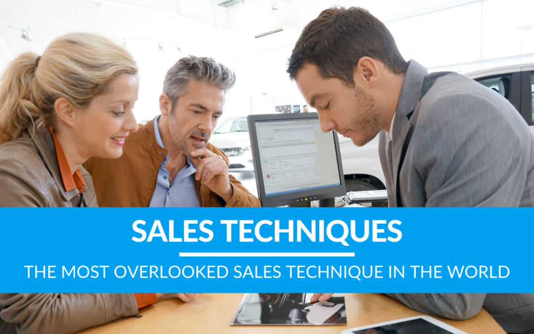The Most Overlooked Sales Technique in the World