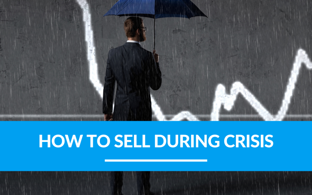 How To Sell During Crisis