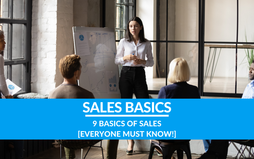9 Basics of Sales [EVERYONE MUST KNOW!]