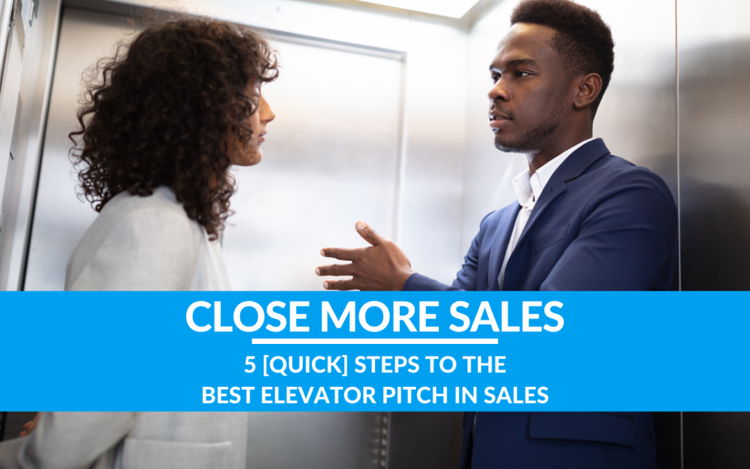 5 [Quick] Steps to the Best Elevator Pitch in Sales