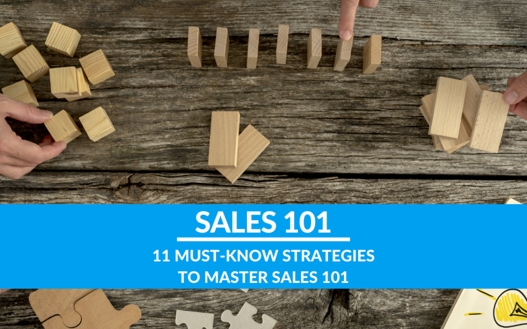 11 Must-Know Strategies to Master Sales 101