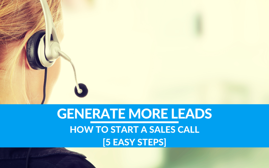 How to Start a Sales Call [5 Easy Steps]