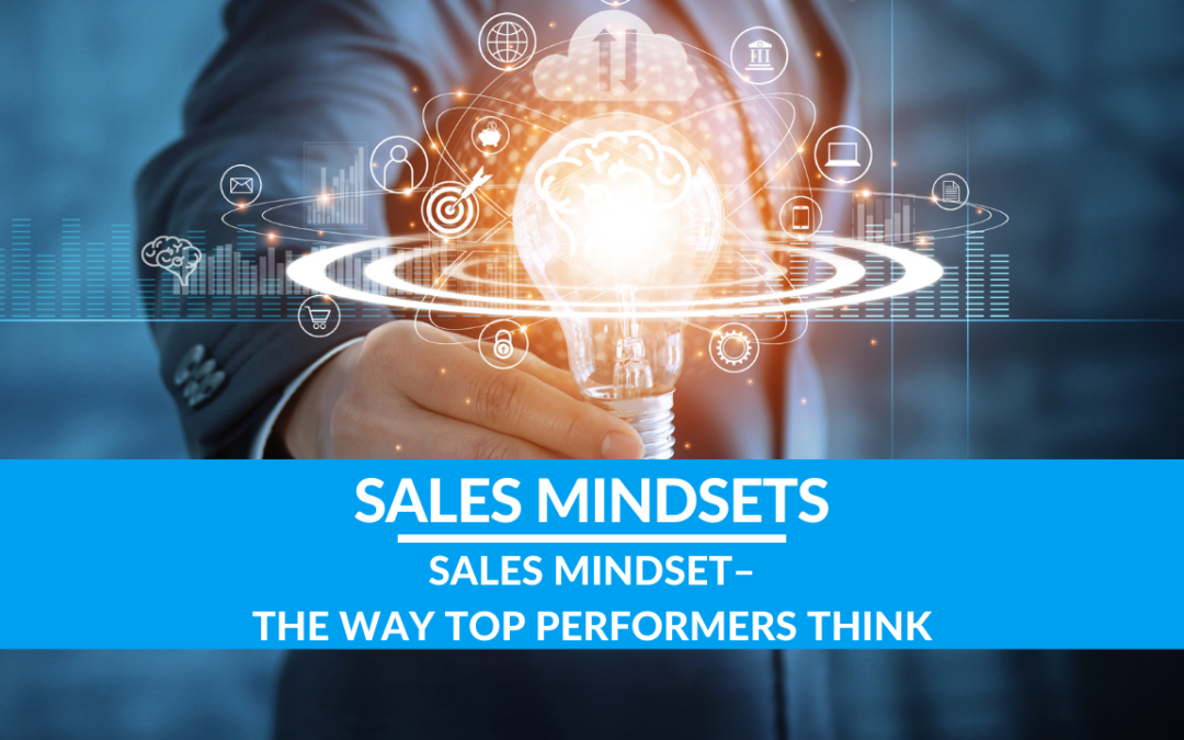 Sales Mindset – The Way Top Performers Think
