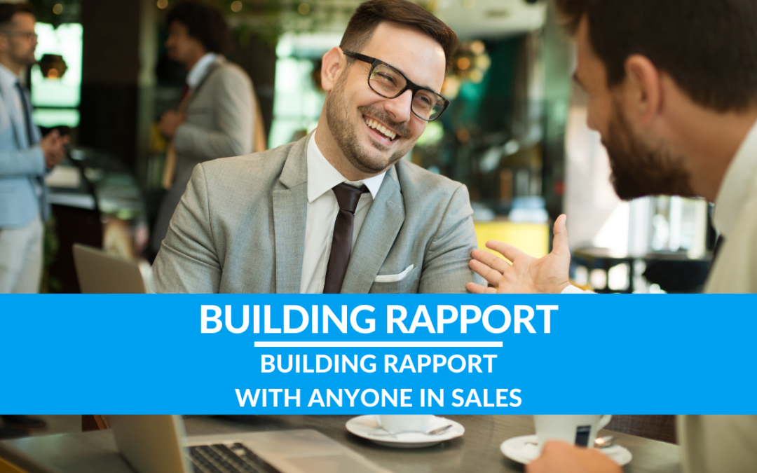 Building Rapport with ANYONE in Sales