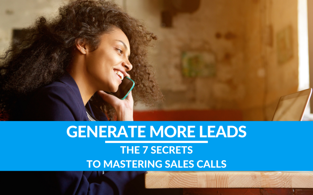 The 7 Secrets to Mastering Cold Calling